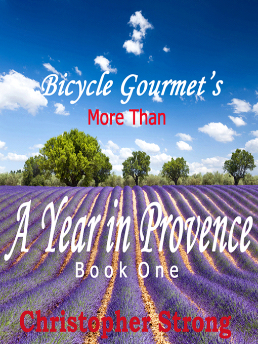 Title details for More Than a Year in Provence by Christopher Strong - Available